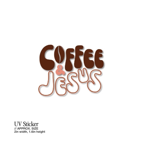 Coffee & Jesus – UV Waterproof Sticker