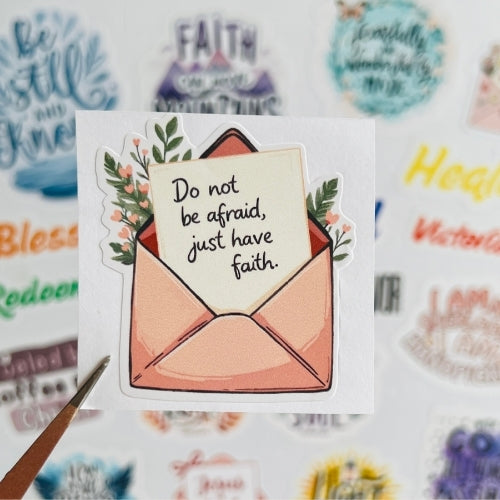 Do Not Be Afraid, Just Have Faith – Waterproof Sticker