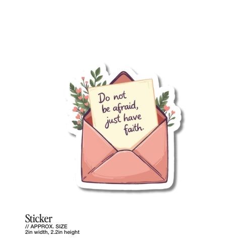 Do Not Be Afraid, Just Have Faith – Waterproof Sticker