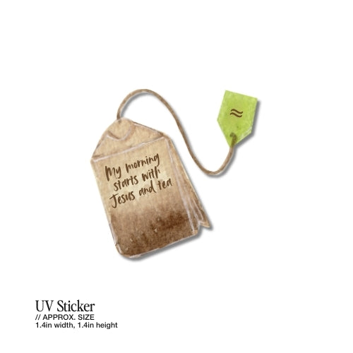 My Morning Starts with Jesus and Tea – UV Waterproof Sticker