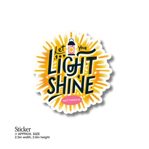 Let Your Light Shine – Waterproof Sticker