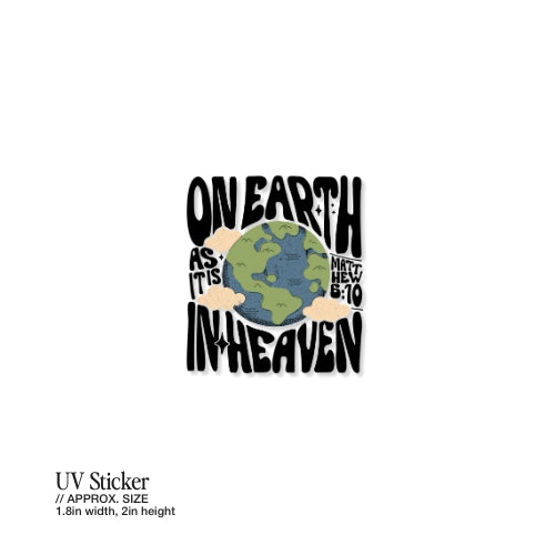 On Earth As It Is In Heaven – UV Waterproof Sticker