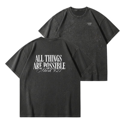 All Things Are Possible – Vintage Washed T-Shirt