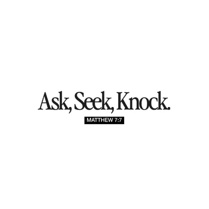 Ask, Seek, Knock – UV Waterproof Sticker