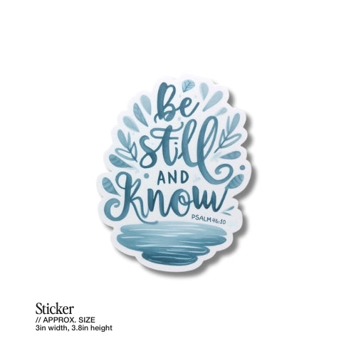 Be Still and Know - Waterproof Sticker