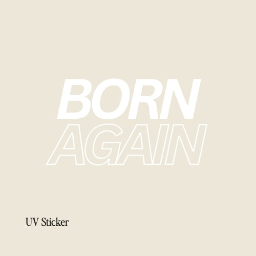Born Again – UV Waterproof Sticker