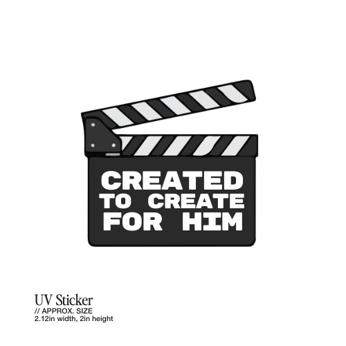Created to Create for Him – UV Waterproof Sticker
