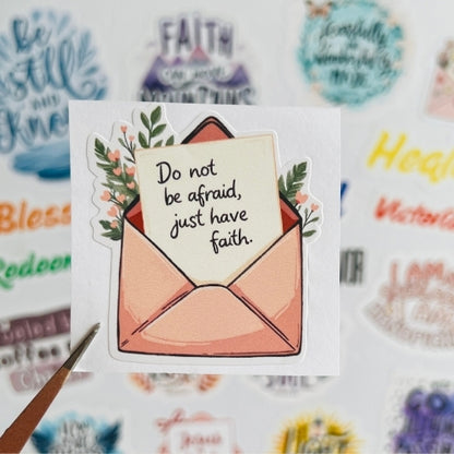 Do Not Be Afraid, Just Have Faith – Waterproof Sticker
