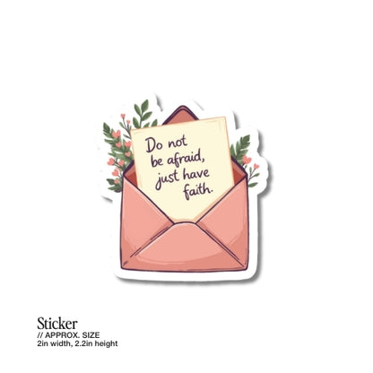 Do Not Be Afraid, Just Have Faith – Waterproof Sticker