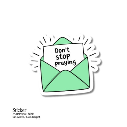 Don’t Stop Praying – Waterproof Sticker