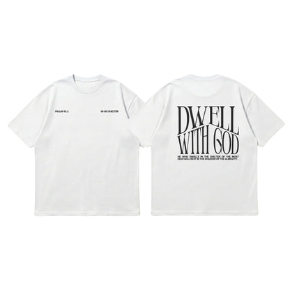 Dwell With God – Premium Oversized T-Shirt