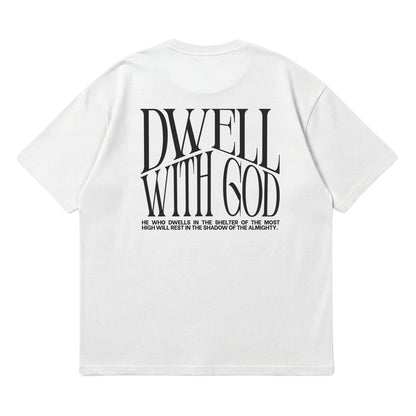 Dwell With God – Premium Oversized T-Shirt