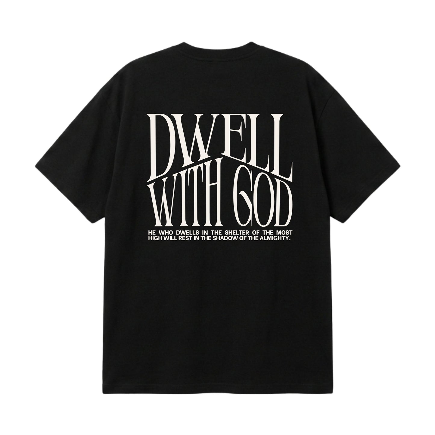 Dwell With God – Premium Oversized T-Shirt