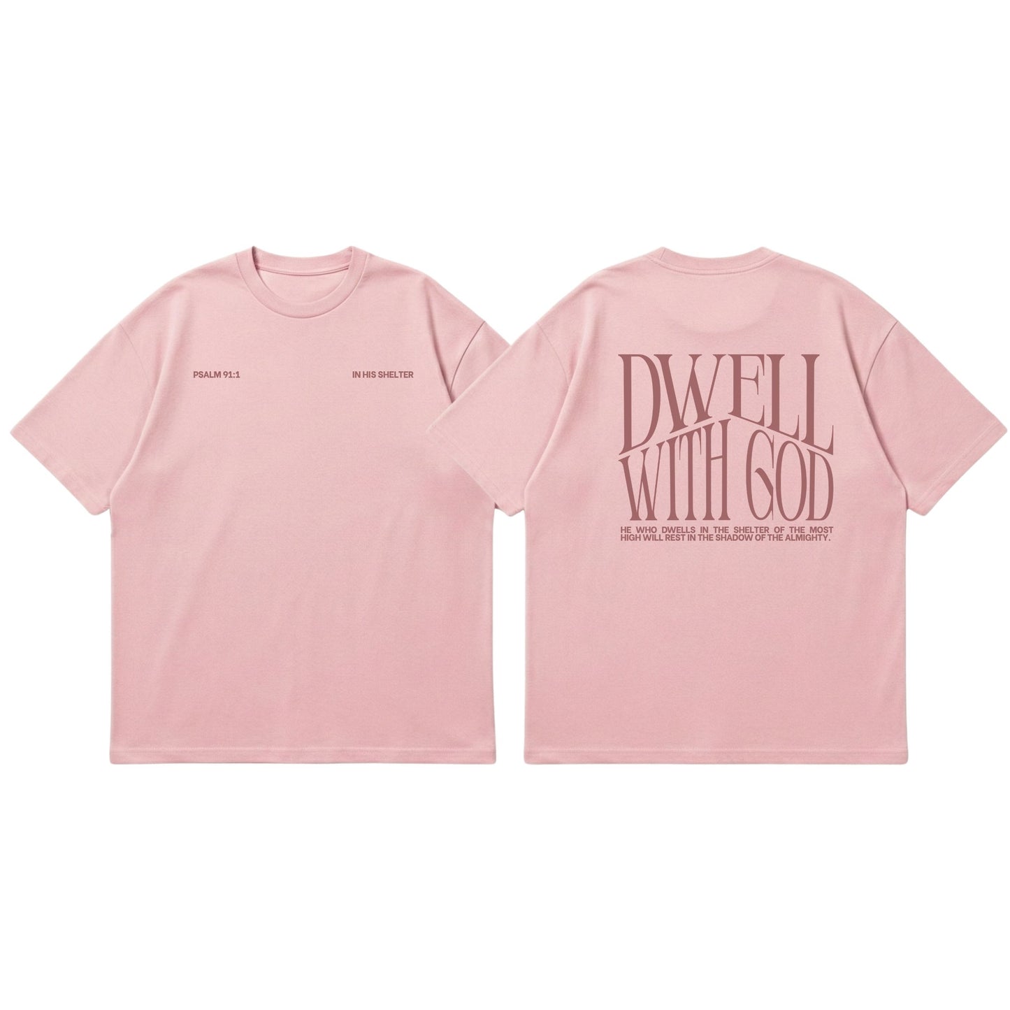 Dwell With God – Premium Oversized T-Shirt