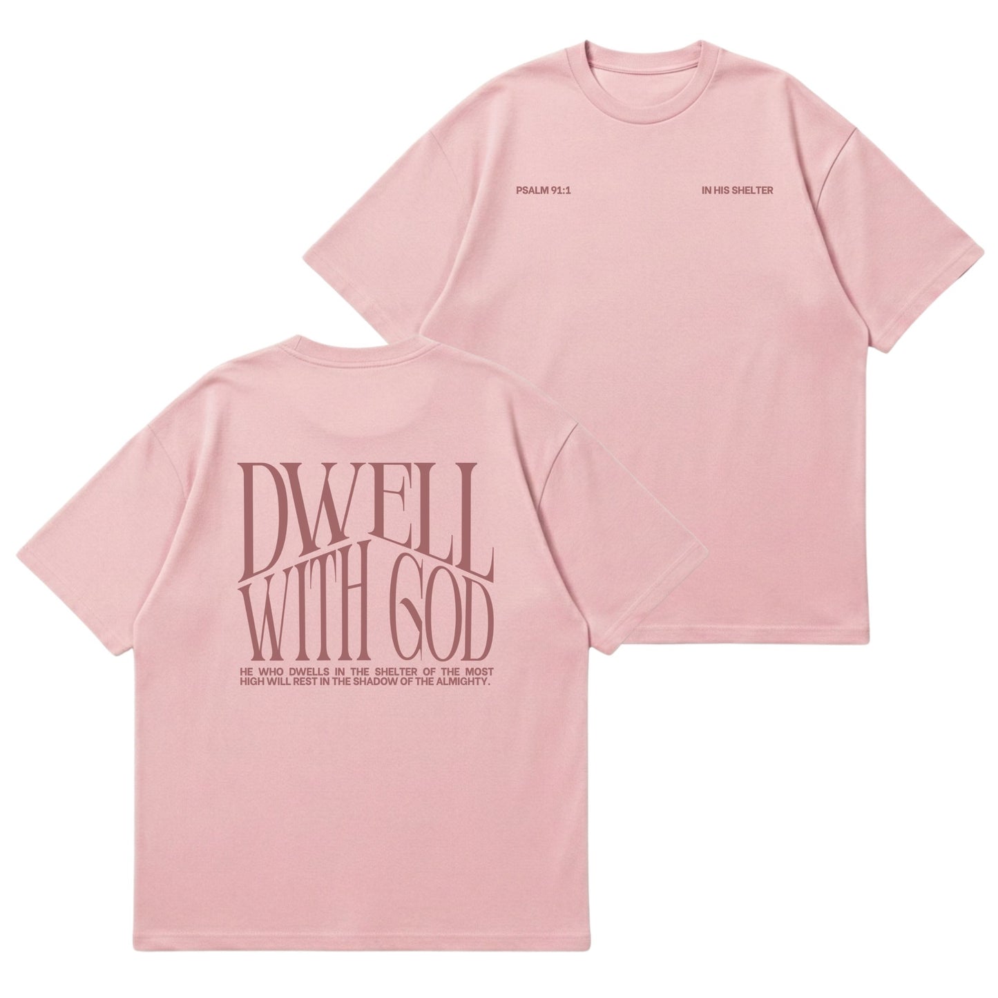 Dwell With God – Premium Oversized T-Shirt