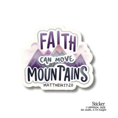 Faith Can Move Mountains – Waterproof Sticker