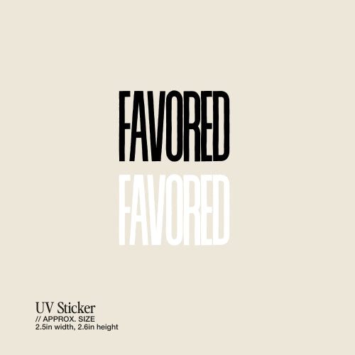 Favored – UV Waterproof Sticker