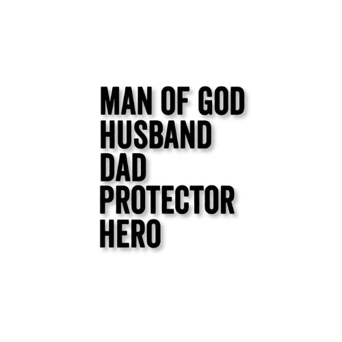 Man of God, Husband, Dad, Protector, Hero – UV Waterproof Sticker