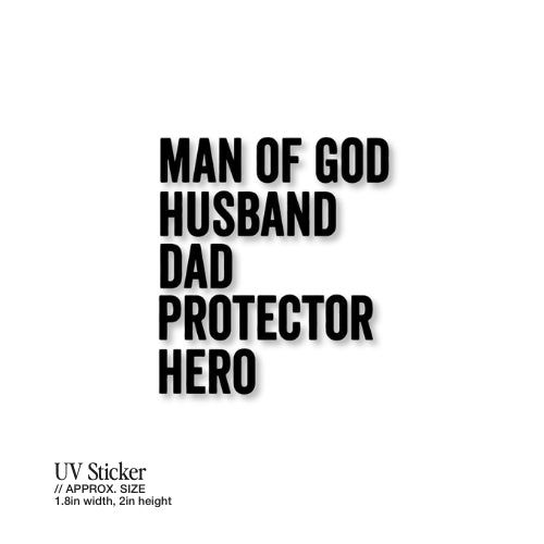 Man of God, Husband, Dad, Protector, Hero – UV Waterproof Sticker
