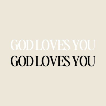 God Loves You – UV Waterproof Sticker