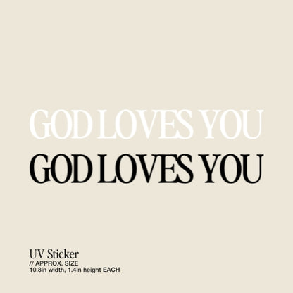God Loves You – UV Waterproof Sticker