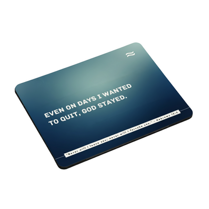 God Stayed Mousepad