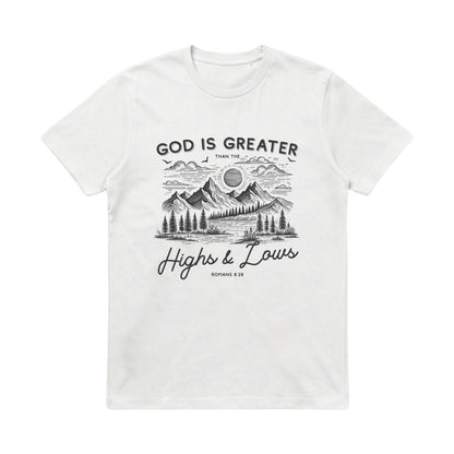 God is greater than the highs and lows – Classic T-Shirt