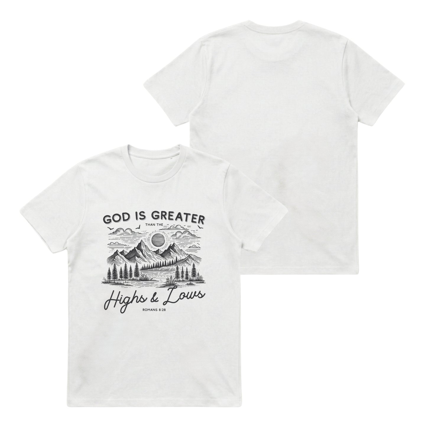 God is greater than the highs and lows – Classic T-Shirt