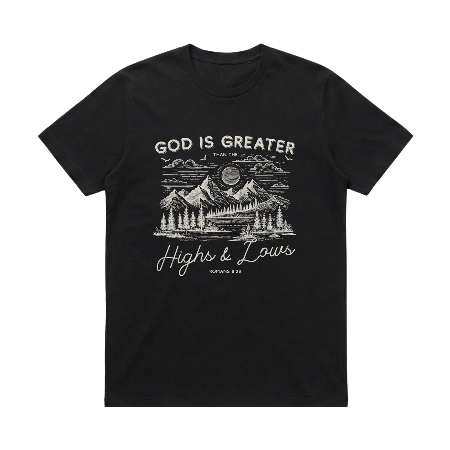 God is greater than the highs and lows – Classic T-Shirt