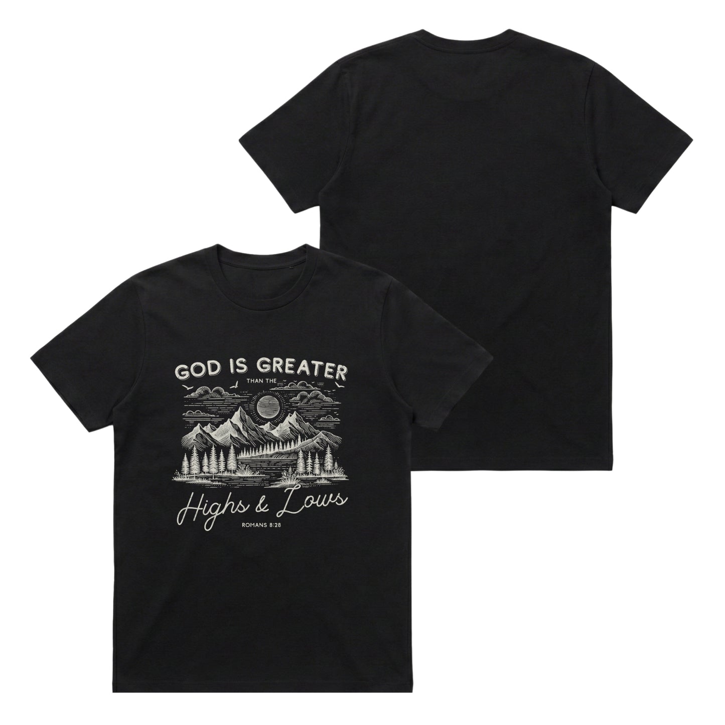 God is greater than the highs and lows – Classic T-Shirt