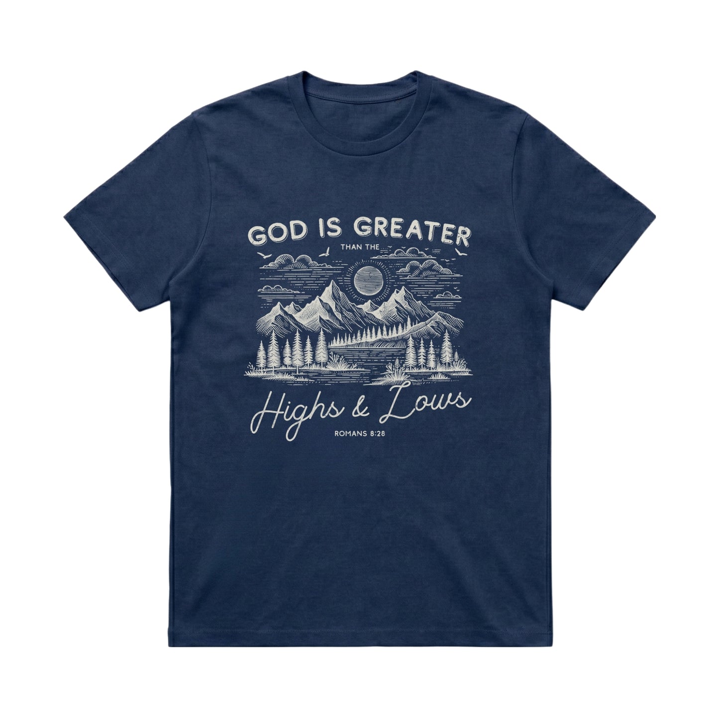 God is greater than the highs and lows – Classic T-Shirt