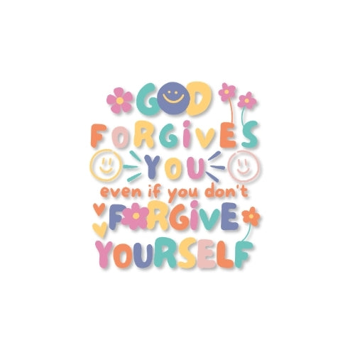 God Forgives You Even If You Don’t Forgive Yourself – UV Waterproof Sticker