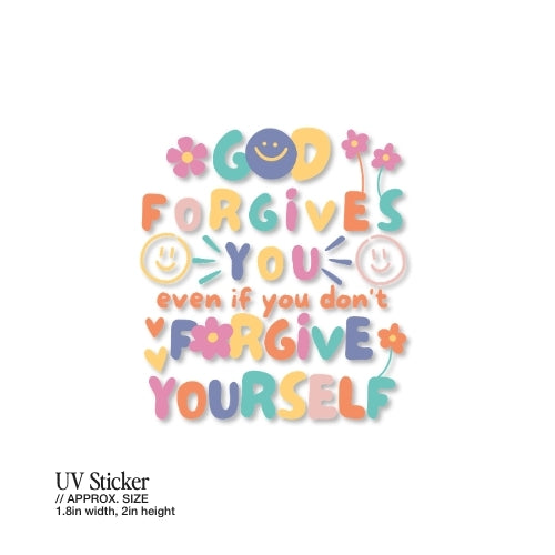 God Forgives You Even If You Don’t Forgive Yourself – UV Waterproof Sticker