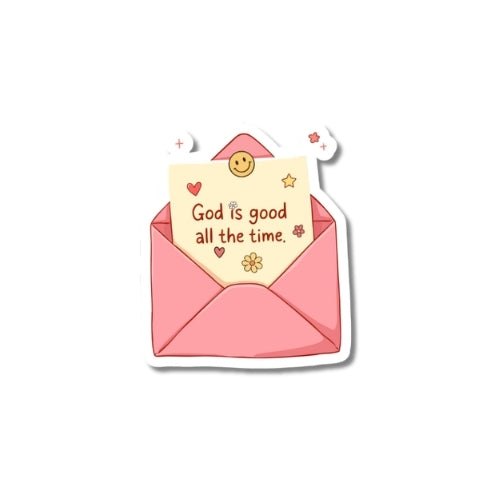 God Is Good All the Time – Waterproof Sticker