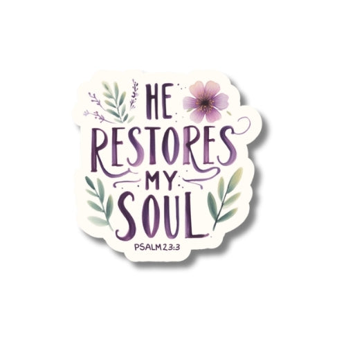 He Restores My Soul – Waterproof Sticker