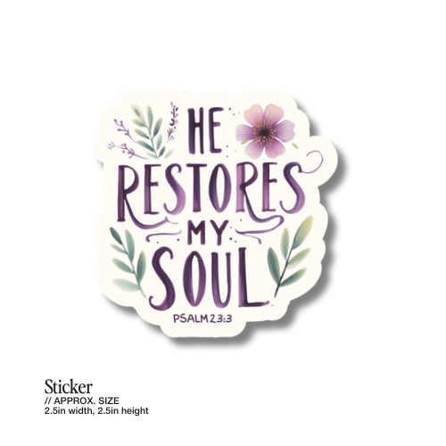 He Restores My Soul – Waterproof Sticker