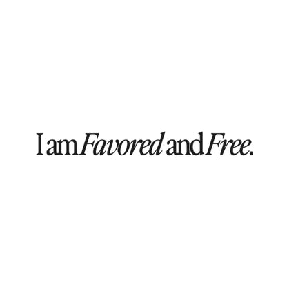 I Am Favored and Free – UV Waterproof Sticker