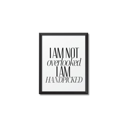 I Am Not Overlooked, I Am Handpicked – UV Waterproof Sticker