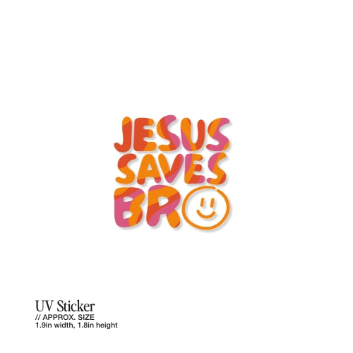 Jesus Saves Bro – UV Waterproof Sticker