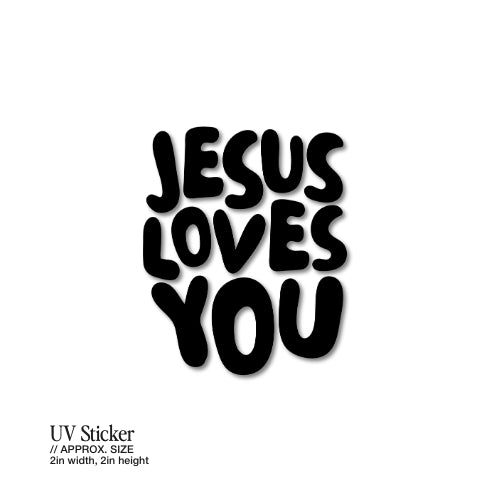 Jesus Loves You – UV Waterproof Sticker