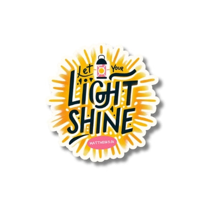 Let Your Light Shine – Waterproof Sticker
