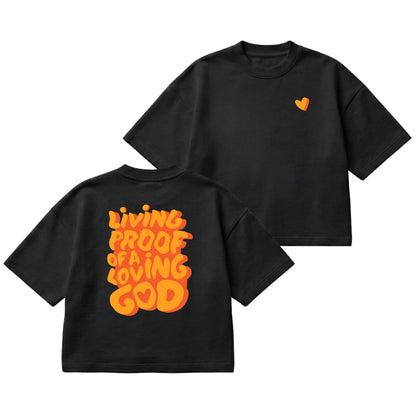 Living Proof of a Loving God – Boxy Cropped Shirt