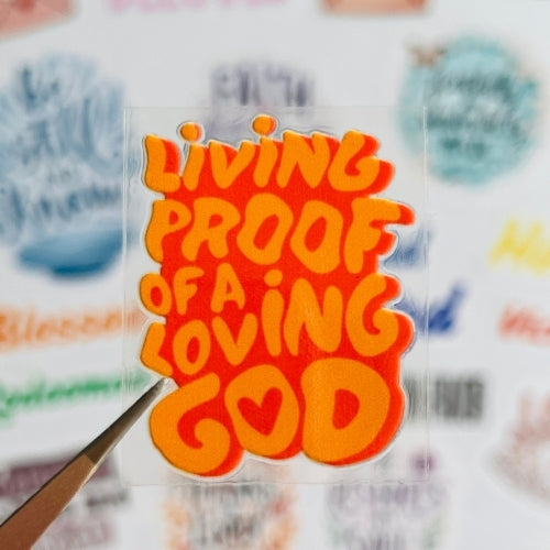 Living Proof of a Loving God – UV Waterproof Sticker