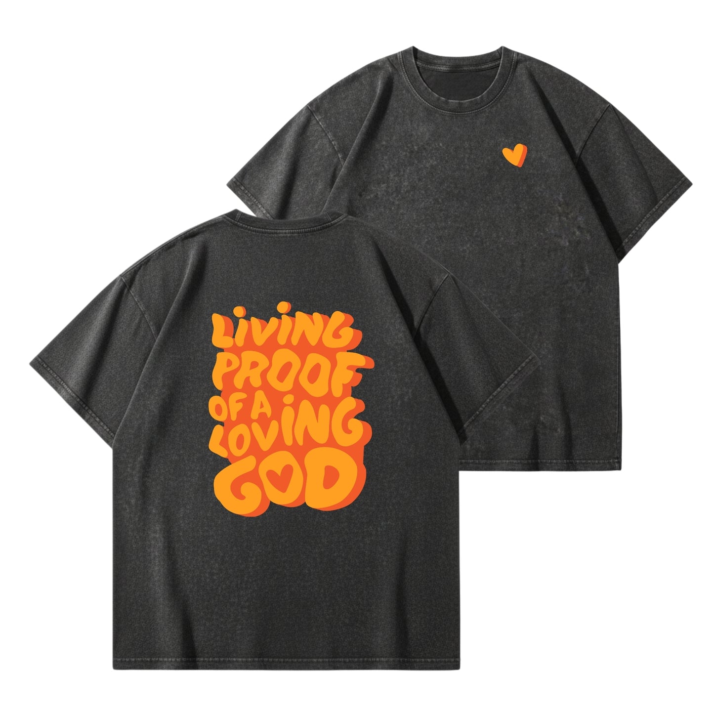 Living Proof of a Loving God – Vintage Washed T-Shirt