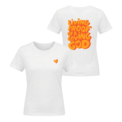 Living Proof of a Loving God – Ladies' Classic T-Shirt
