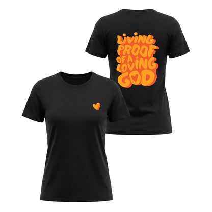 Living Proof of a Loving God – Ladies' Classic T-Shirt