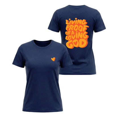 Living Proof of a Loving God – Ladies' Classic T-Shirt