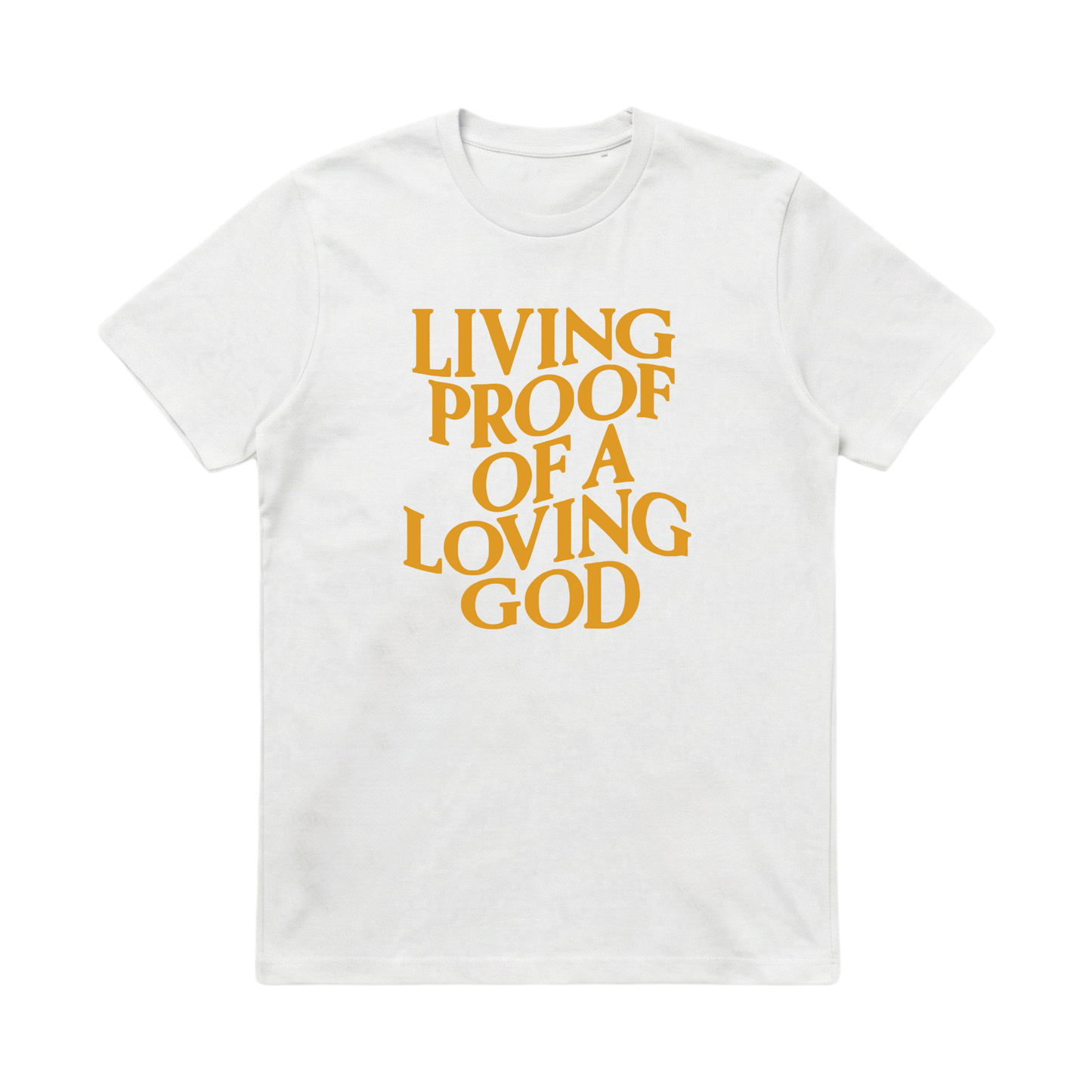 Living Proof of a Loving God – Classic T-Shirt