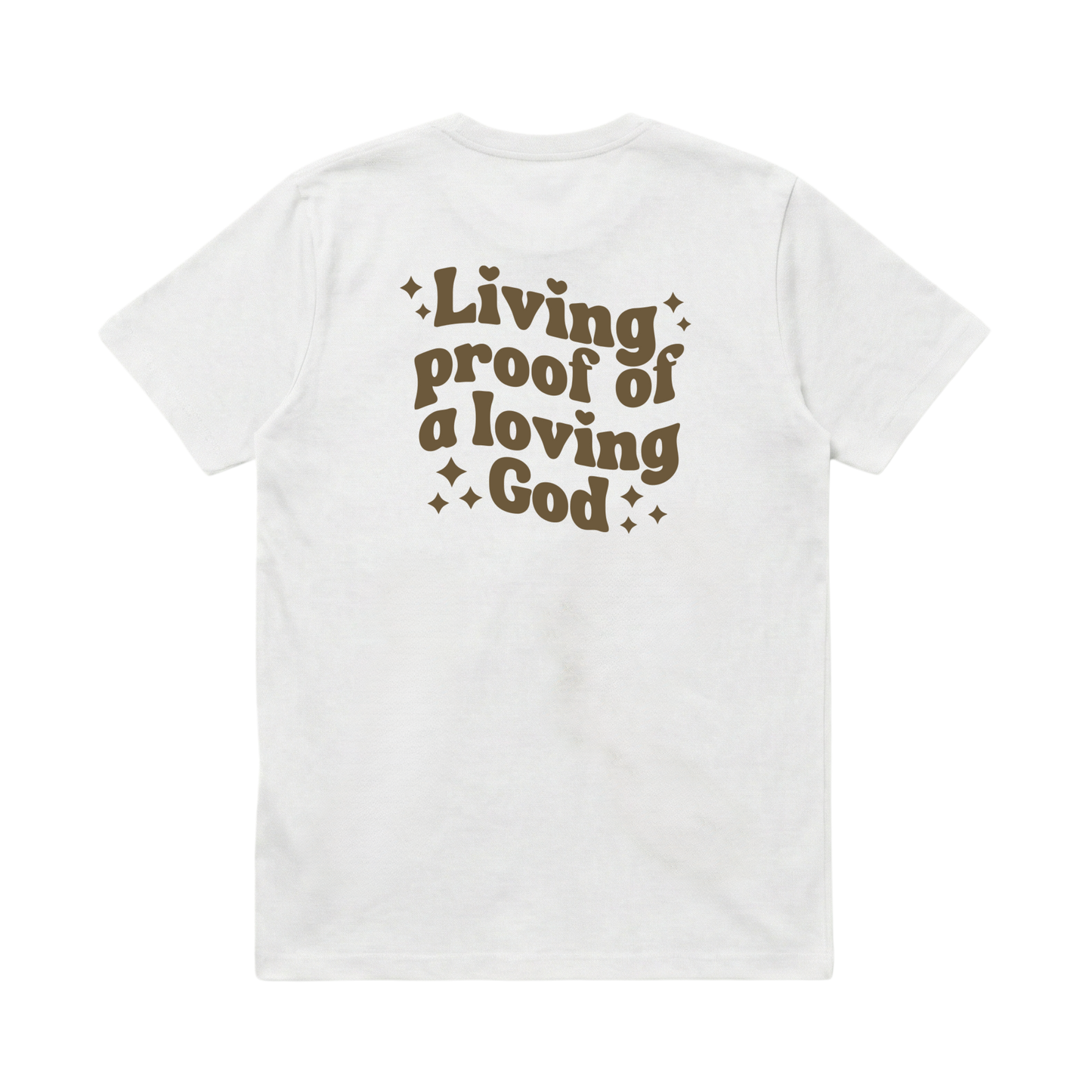 Living Proof of a Loving God – Classic T-Shirt