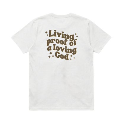 Living Proof of a Loving God – Classic T-Shirt